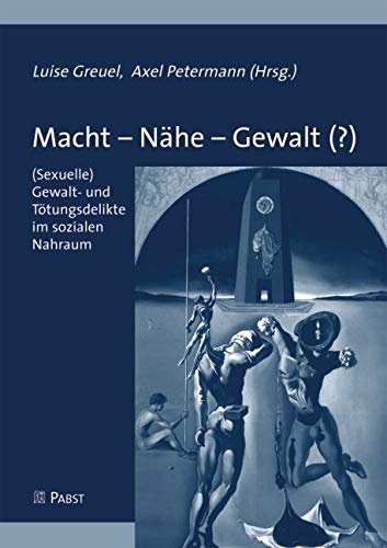 Macht – Nähe – Gewalt (?)
